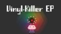 Vinyl-Killer EP