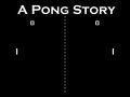 A Pong Story