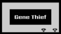 Gene Thief