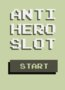 ANTIHERO SLOT