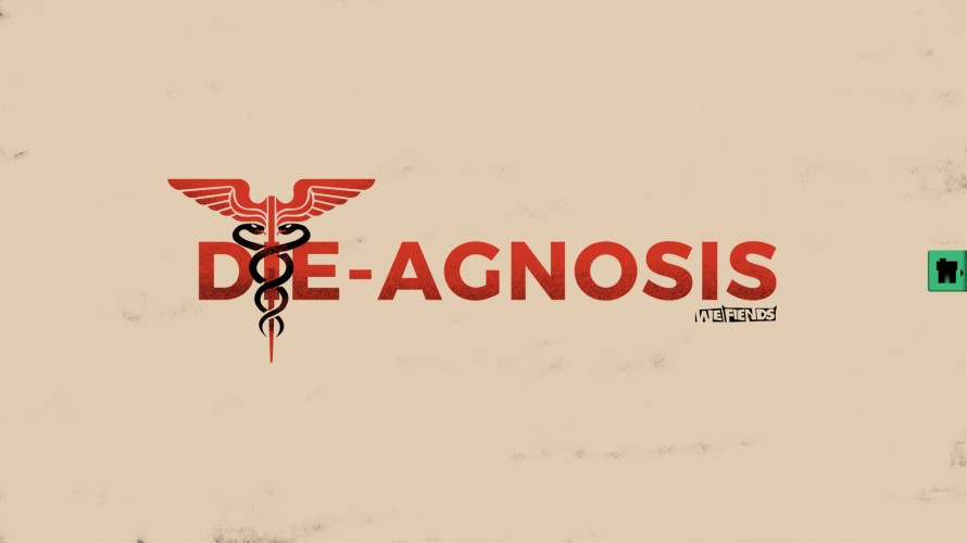 Die-Agnosis (Incomplete)