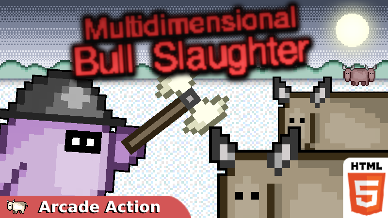 Multidimensional Bull Slaughter