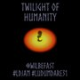Twilight of Humanity