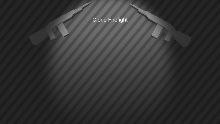 Clone Firefight