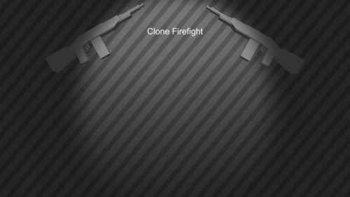Clone Firefight