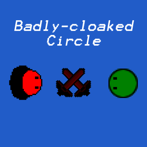 Badly Cloaked Circle