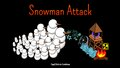 Snowman Attack