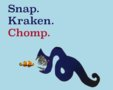 Snap. Kraken. Chomp.