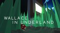 Wallace In Underland