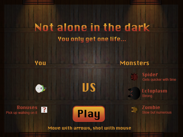 Not Alone in the Dark