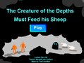 The Creature of the Depths Must Feed his Sheep