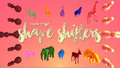 Shape Shifters