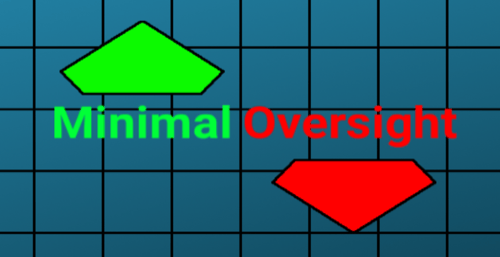 Minimal Oversight