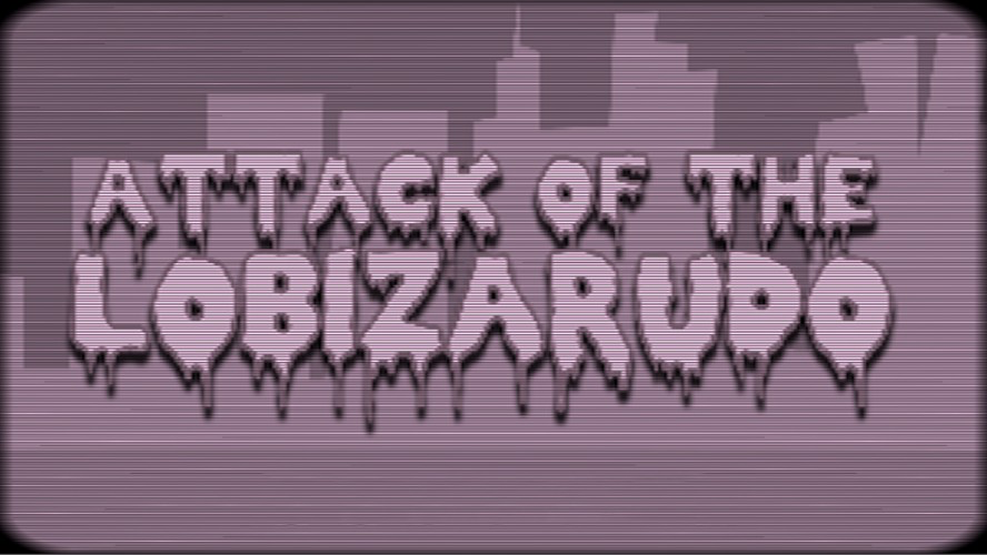 Attack of the Lobizarudo