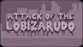 Attack of the Lobizarudo
