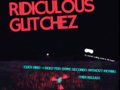 Ridiculous Glitchez