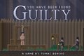 You Have Been Found Guilty