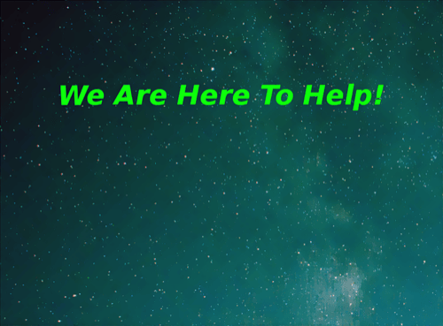 We Are Here To Help