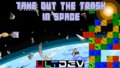 Take out the Trash in Space