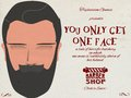 You Only Get One Face