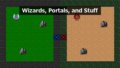 Wizards, Portals, and Stuff