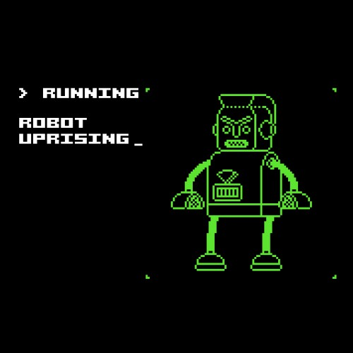 Robot Uprising!