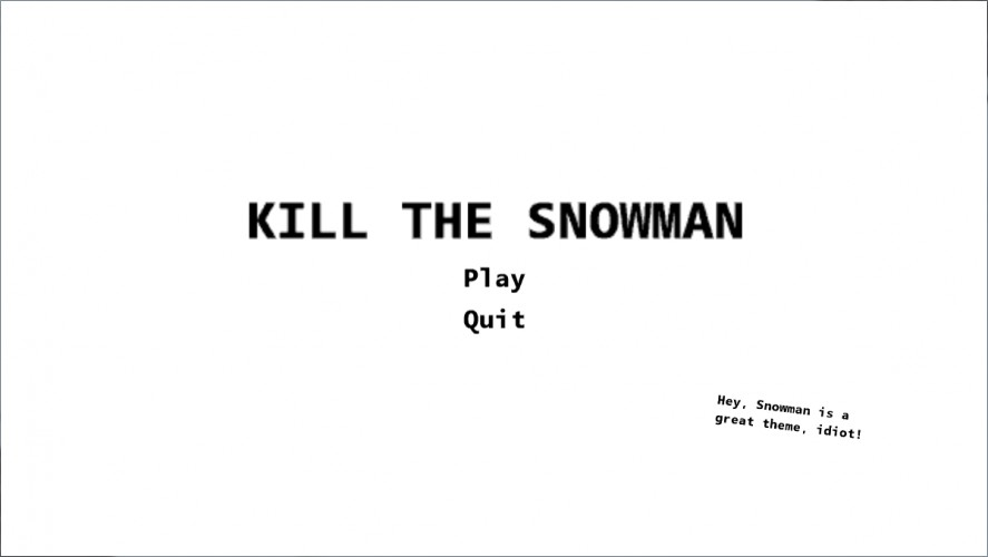 Kill the Snowman