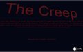 The Creep (You only get one Night)