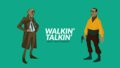 walkin' talkin'