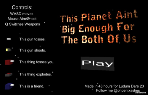 This Planet Ain't Big Enough For The Both Of Us