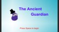 The Ancient Guardian
