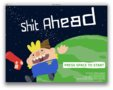 Shit Ahead