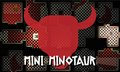 Mini Minotaur