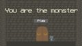You are the monster
