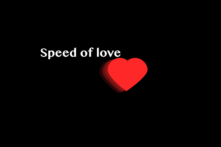 Speed of love