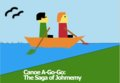 Canoe A-Go-Go: The Saga of Johmemy