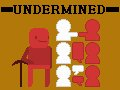 Undermined