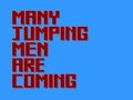 Many Jumping Men Are Coming
