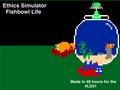 Ethics Simulator: Fishbowl Life