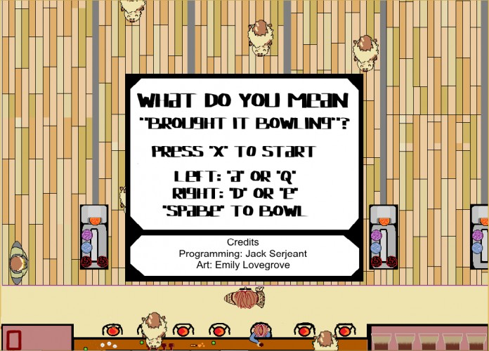What do you mean "brought it bowling"?