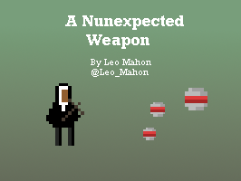 A Nunexpected Weapon