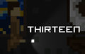 Thirteen