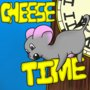 Cheese Time!