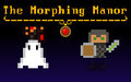 The Morphing Manor