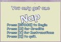 You Only Get One Nap