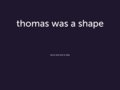 Thomas was a shape
