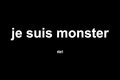 Je Suis Monster