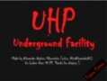 UHP Undeground Facility