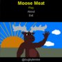 Moose Meat