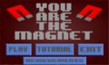 LD29 Jam : You Are The Magnet